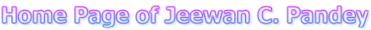 Home Page of Jeewan C. Pandey